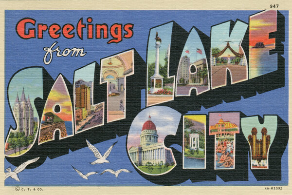 Postcard: Greetings from Salt Lake City