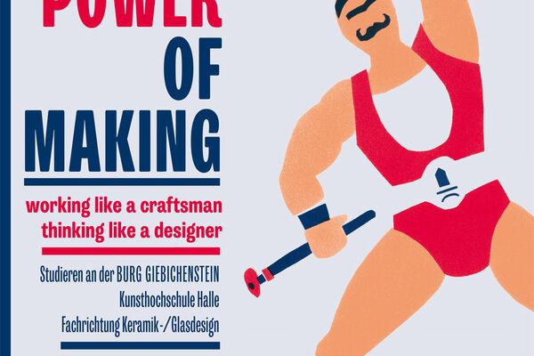 Ausstellungsplakat The Power of Making; Gestaltung Helmut Stabe + Torsten Illner, Friederike von Hellermann (Grafik muscelman)